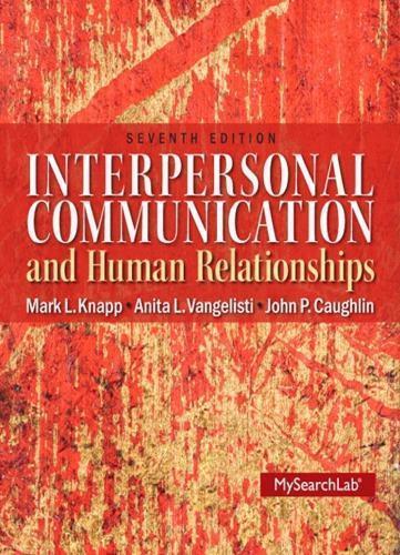 Interpersonal Communication Human Relationships 7Th
