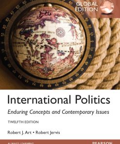 International Politics Enduring Concepts and Contemporary Issues 12th 12E