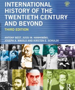 International History of the Twentieth Century and Beyond 3rd 3E