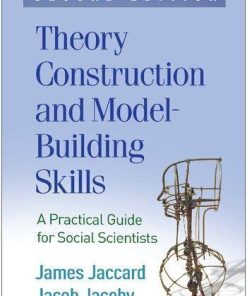 Theory Construction And Model Building Skills A Practical Guide For Social Scientists 2Nd