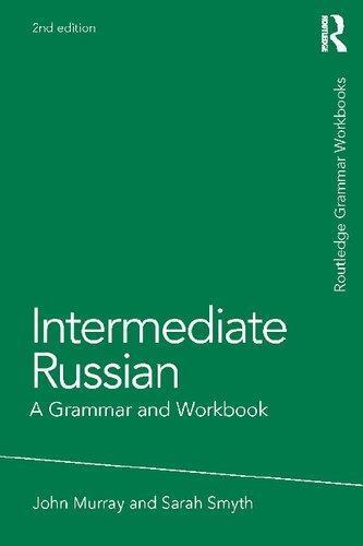 Intermediate Russian A Grammar And Workbook 2Nd