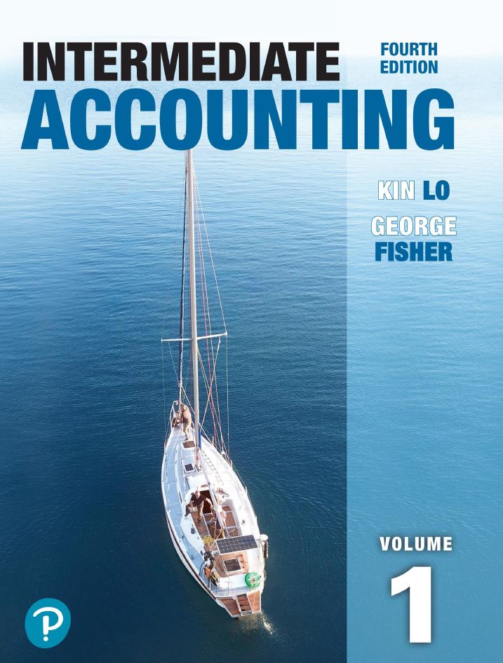 Intermediate Accounting Volume 1 4th 4E Kin Lo