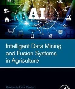 Intelligent Data Mining And Fusion Systems In Agriculture