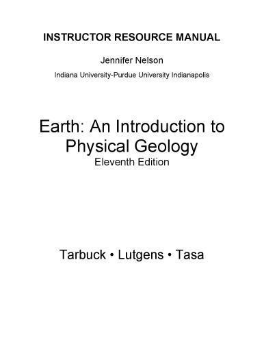 Instructors Manual To EarthAn Introduction To Physical Geology 11Th