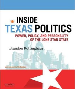 Inside Texas Politics Power Policy and Personality of the Lone Star State