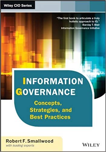 Information Governance Concepts Strategies and Best Practices