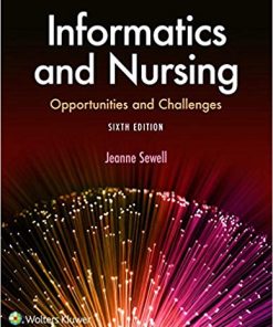 Informatics and Nursing 6th by Jeanne Sewell