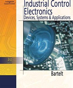 Industrial Control Electronics 3rd by Terry LM Bartelt