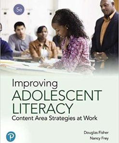 Improving Adolescent Literacy 5th 5E Douglas Fisher