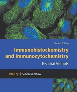 Immunohistochemistry And Immunocytochemistry Essential Methods 2Nd