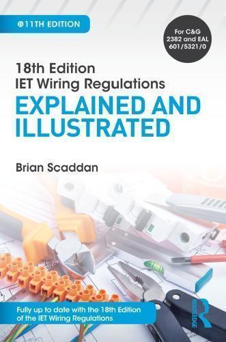 IET Wiring Regulations Explained and Illustrated 11th