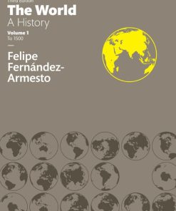 The World A History Felipe FernandezArmesto 3rd 3E