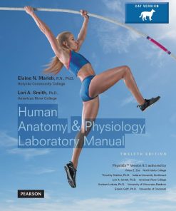 Human Anatomy and Physiology Laboratory Manual 12th 12E
