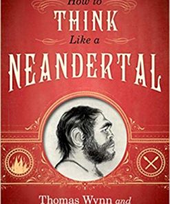 How To Think Like a Neandertal