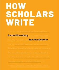 How Scholars Write by Aaron Ritzenberg