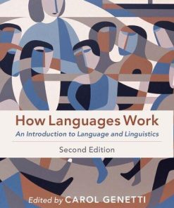 How Languages Work An Introduction To Language And Linguistics 2Nd