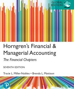 Horngrens Financial and Managerial Accounting 7th 7E Tracie Miller Noble