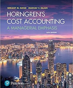 Horngren8217s Cost Accounting A Managerial Emphasis 16th