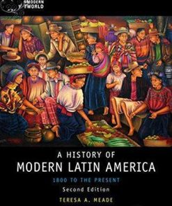 History Of Modern Latin America 1800 To The Present 2Nd