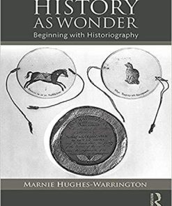 History As Wonder Beginning With Historiography