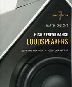 High Performance Loudspeakers Optimising High Fidelity Loudspeaker Systems 7Th