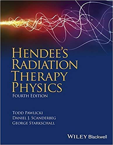 Hendees Radiation Therapy Physics 4Th