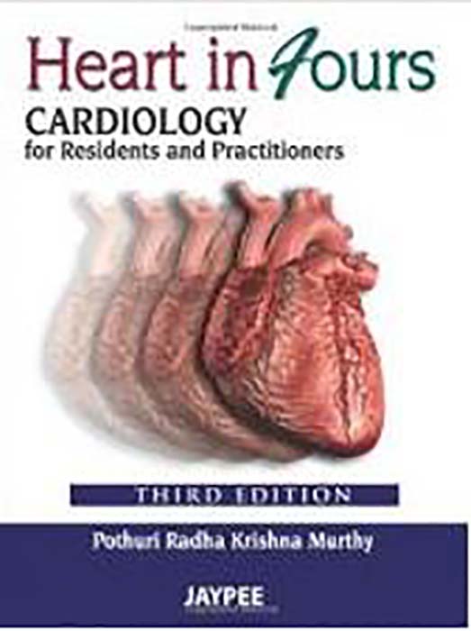 Heart in FoursCardiology for Residents and Practitioners 3rd 3E Pothuri Radha