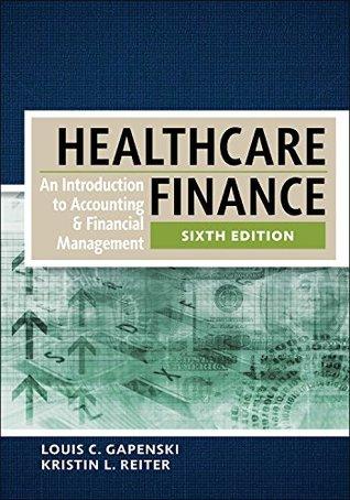 Healthcare Finance An Introduction To Accounting And Financial Management 6Th