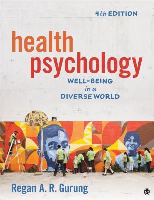 Health Psychology Well Being In A Diverse World 4Th