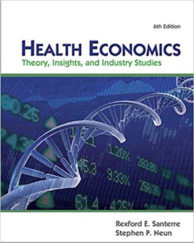 Health Economics Theory Insights and Industry Studies 6th