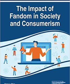 Handbook of Research on the Impact of Fandom in Society and Consumerism