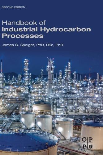 Handbook Of Industrial Hydrocarbon Processes 2Nd