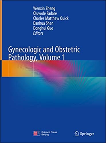 Gynecologic and Obstetric Pathology Volume 1 1st ed 2019