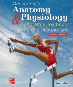 Gunstream8217s Anatomy 038 Physiology Laboratory Textbook Essentials Version 7th