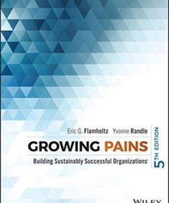 Growing Pains Building Sustainably Successful Organizations 5Th