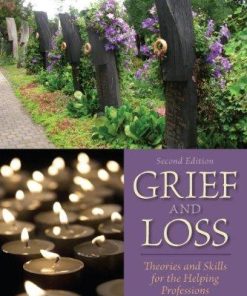 Grief And Loss Theories And Skills For The Helping Professions 2Nd