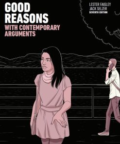 Good Reasons with Contemporary Arguments 7th 7E