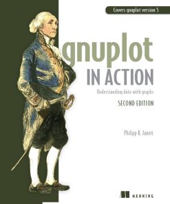 Gnuplot in Action 2nd 2E Philipp Janert