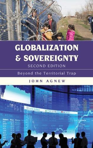 Globalization And Sovereignty Beyond The Territorial Trap 2Nd