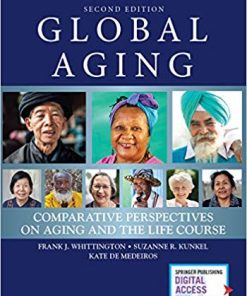 Global Aging Second Comparative Perspectives on Aging and the Life Course