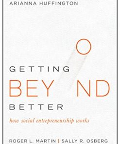 Getting Beyond Better How Social Entrepreneurship Works
