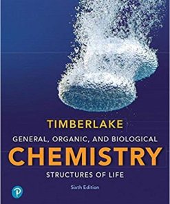 General Organic and Biological Chemistry Structures of Life 6th