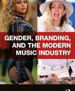 Gender Branding And The Modern Music Industry The Social Construction Of Female Popular Music St 2Nd