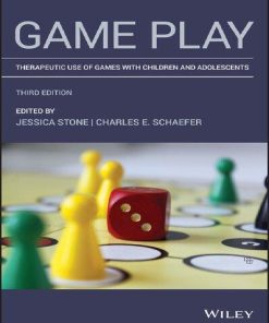Game Play Therapeutic Use Of Games With Children And Adolescents 3Rd