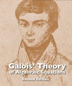 Galois Theory Of Algebraic Equations 2Nd