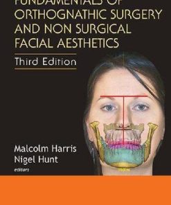 Fundamentals Of Orthognathic Surgery And Non Surgical Facial Aesthetics 3Rd