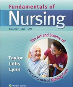 Fundamentals of Nursing 8th by Carol Taylor PhD MSN RN