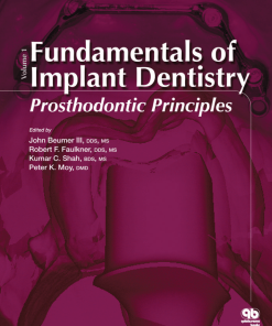 Fundamentals of Implant Dentistry Prosthodontic Principles Volume 1