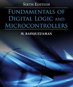 Fundamentals of Digital Logic and Microcontrollers 6th 6E