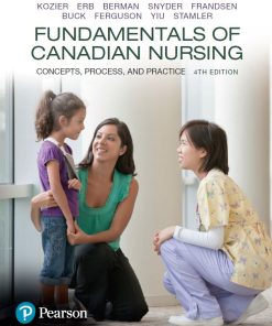 Fundamentals of Canadian Nursing Concepts Process and Practice 4th 4E